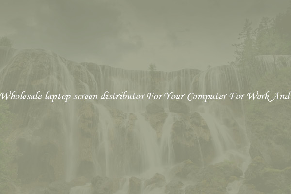 Crisp Wholesale laptop screen distributor For Your Computer For Work And Home