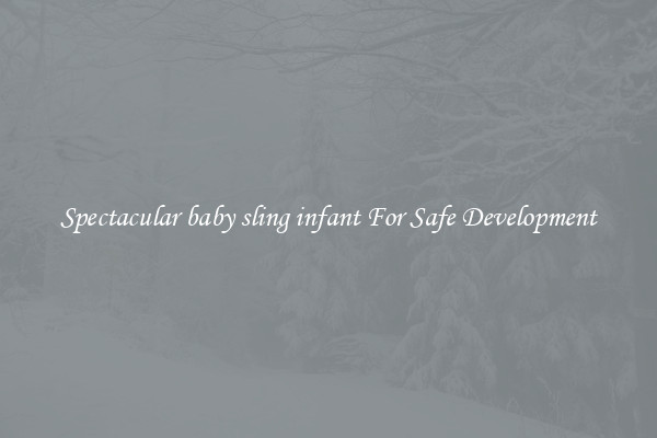 Spectacular baby sling infant For Safe Development