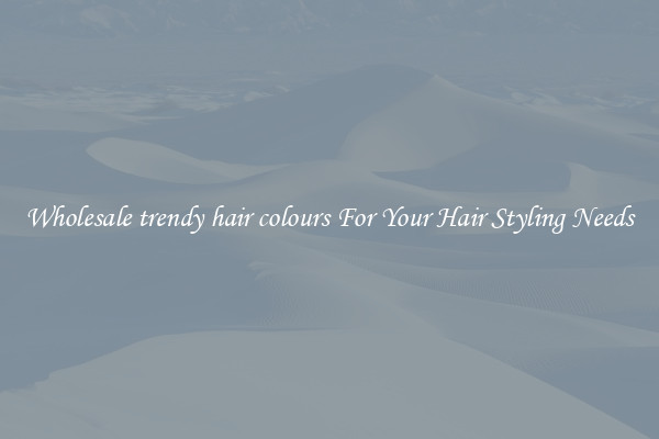 Wholesale trendy hair colours For Your Hair Styling Needs