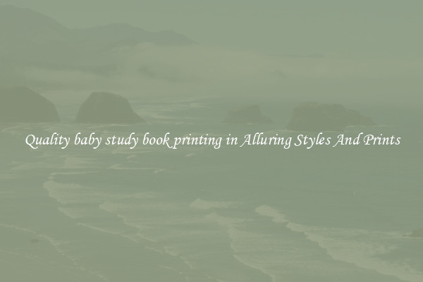 Quality baby study book printing in Alluring Styles And Prints