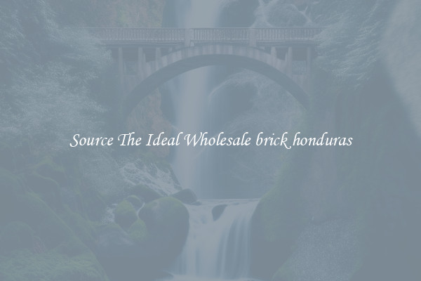 Source The Ideal Wholesale brick honduras