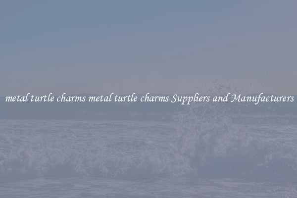 metal turtle charms metal turtle charms Suppliers and Manufacturers