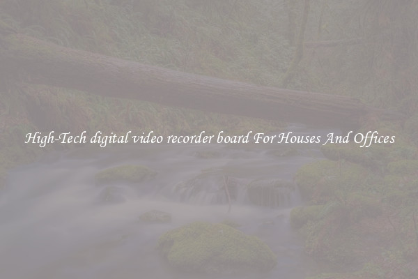 High-Tech digital video recorder board For Houses And Offices