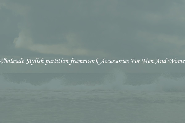 Wholesale Stylish partition framework Accessories For Men And Women