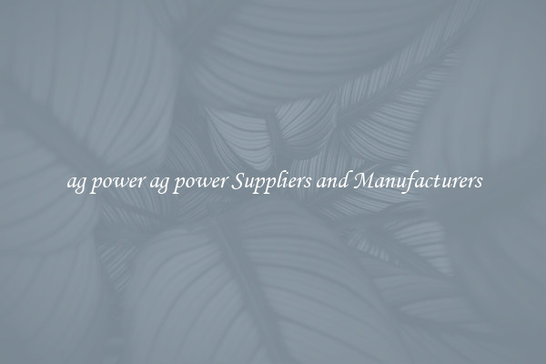 ag power ag power Suppliers and Manufacturers