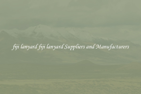 fiji lanyard fiji lanyard Suppliers and Manufacturers