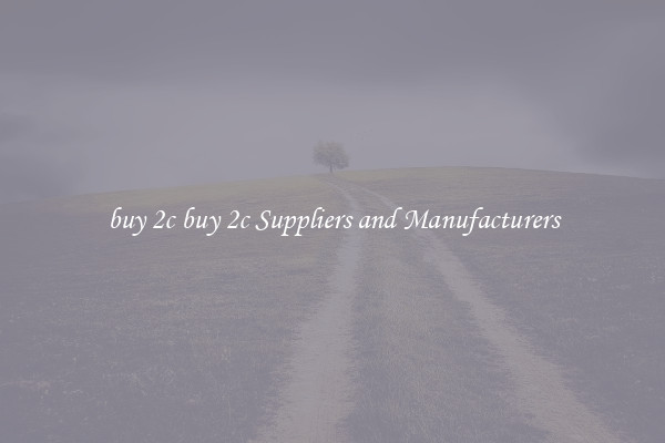 buy 2c buy 2c Suppliers and Manufacturers