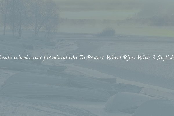 Wholesale wheel cover for mitsubishi To Protect Wheel Rims With A Stylish Look